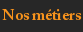 Nos mtiers